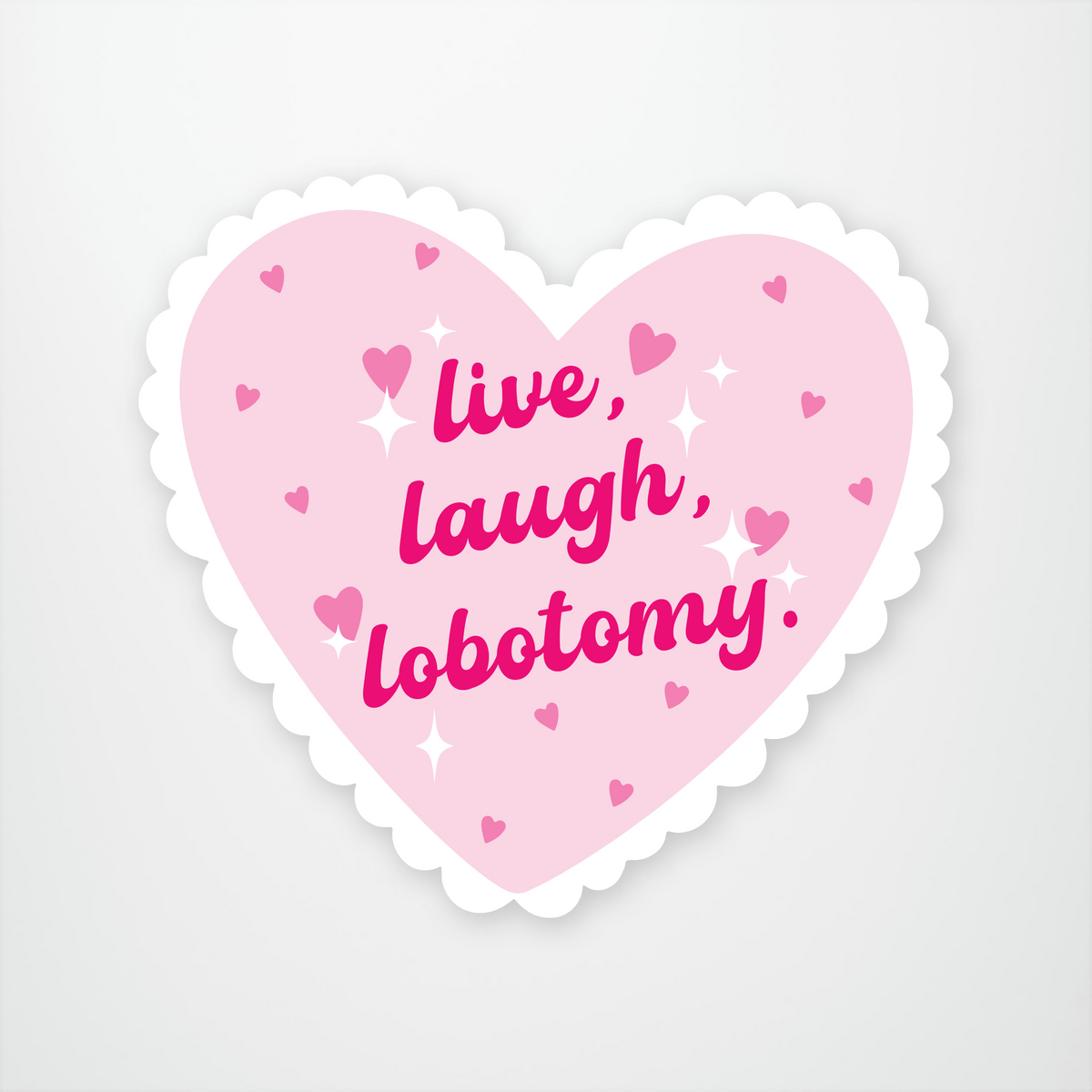 Live Laugh Lobotomy