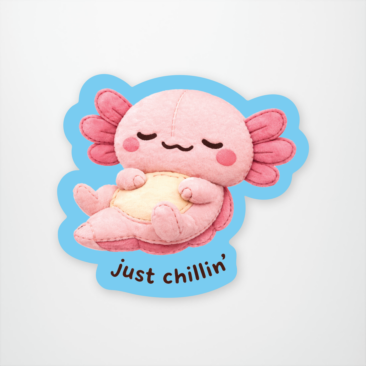 Just Chillin Axolotl