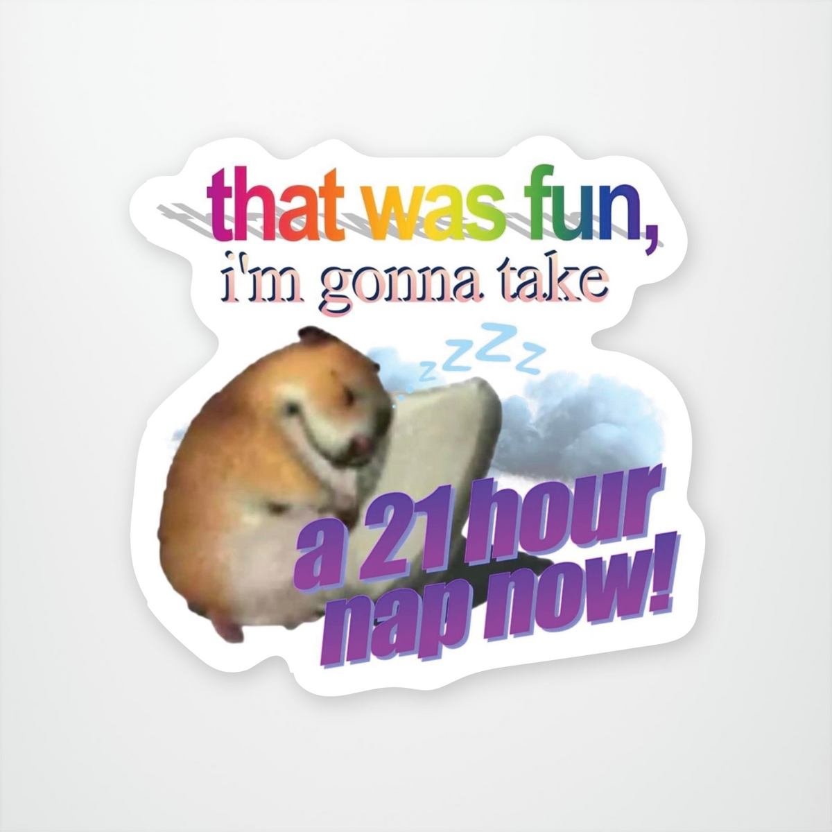 21 Hour Nap