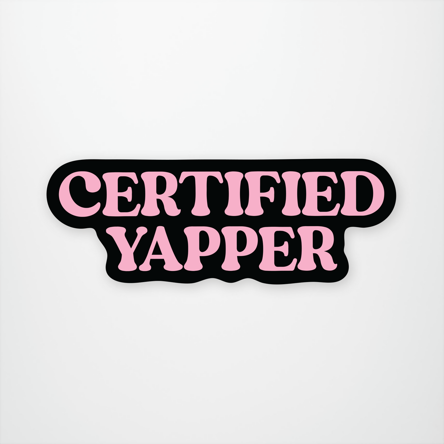 Certified Yapper Sticker Pack of 12 units ($2.25 each)