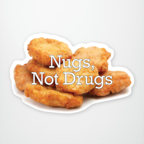 Nugs, Not Drugs