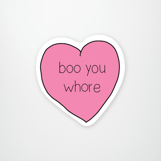 boo you whore