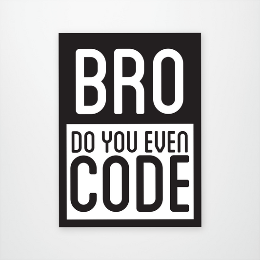 Bro Do You Even Code