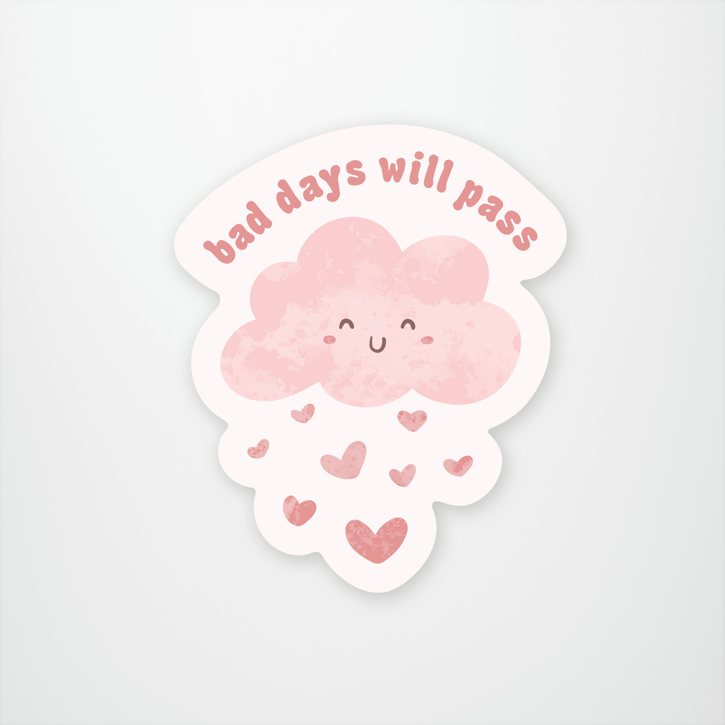 Bad Days Will Pass