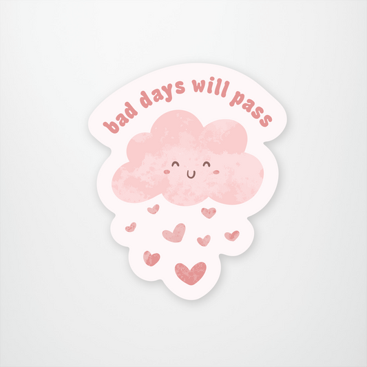 Bad Days Will Pass