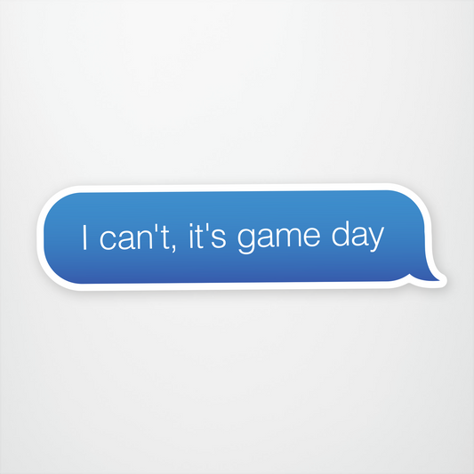 I Can't Game Day